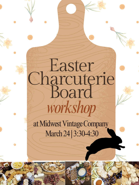 Easter Charcuterie Board Workshop - March 24th, 2024